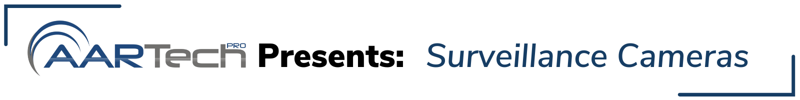 Aartech Pro Presents: Surveillance Cameras